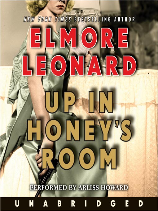 Title details for Up In Honey's Room by Elmore Leonard - Available